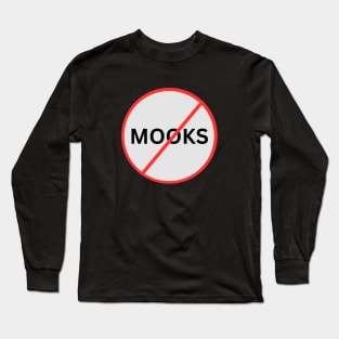 No Mooks Long Sleeve T-Shirt